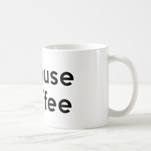 Because Coffee Mug
