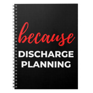 Because Discharge Planning Notebook