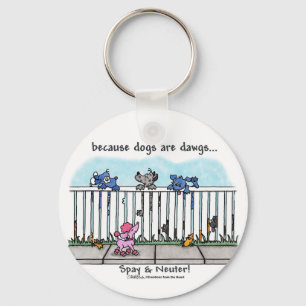 Because Dogs are Dawgs Key Ring