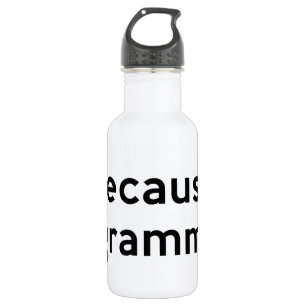 Because Grammar 532 Ml Water Bottle
