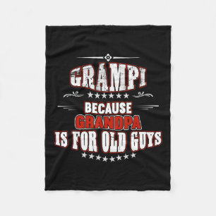 Because Grandpa Is For Old Guys Fathers Day Ideas Fleece Blanket