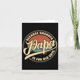 Because Grandpa Is For Old Guys Vintage Retro Suns Card