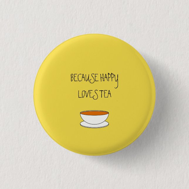 Because happy loves tea slogan, Japanese-style cup 3 Cm Round Badge (Front)