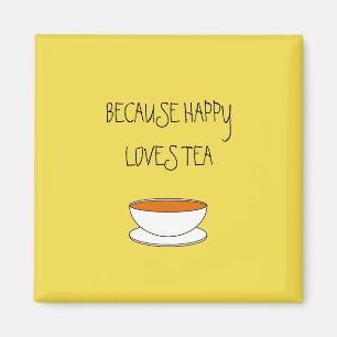 Because happy loves tea slogan, Japanese-style cup Magnet