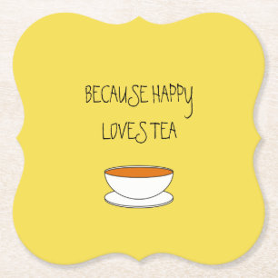Because happy loves tea slogan, Japanese-style cup Paper Coaster