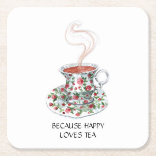 Because happy loves tea slogan, vintage cup roses square paper coaster
