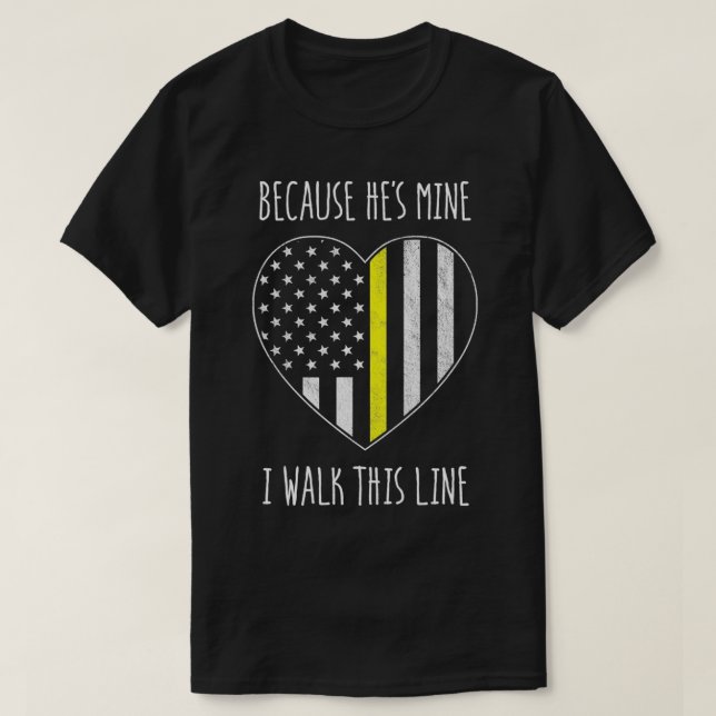 Because Hes Mine I Walk This Line Tow Truck Quote  T-Shirt (Design Front)