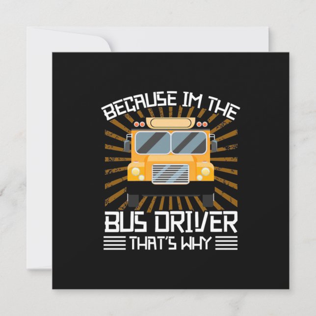 Because I Am The Bus Driver Invitation (Front)