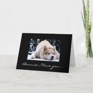 Because I love you... Card
