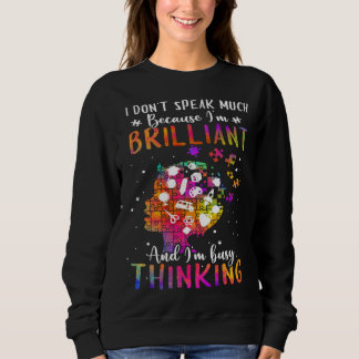 Because I m Brilliant Puzzle Autism Awareness Mont Sweatshirt