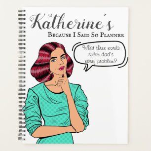 Because I said so - Funny Retro Mom Style Planner