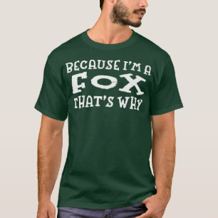 Because Im a Fo Personalised Vien Custom Wild Anim T-Shirt