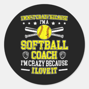 Because I'm A Softll Coach Softll Coaching Classic Round Sticker