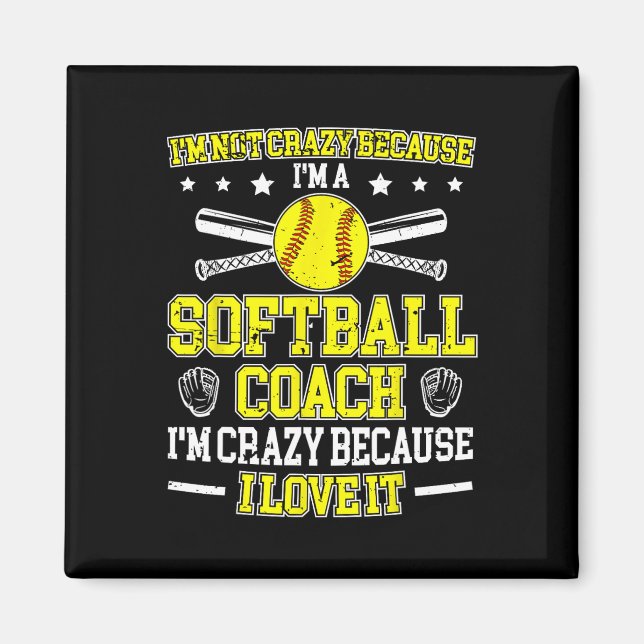 Because I'm A Softll Coach Softll Coaching  Magnet (Front)