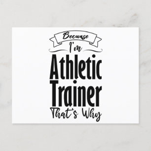 Because I'm Athletic Trainer That's Why Coffee Mug Postcard