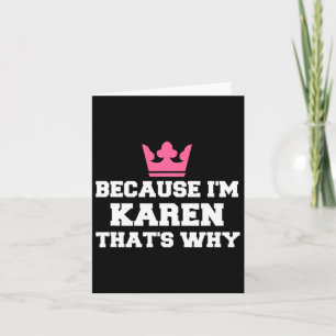 Because I'm Karen That's Why Halloween Costume Card