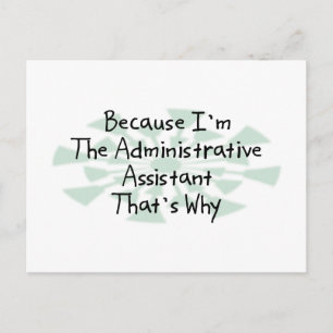Because I'm the Administrative Assistant Postcard