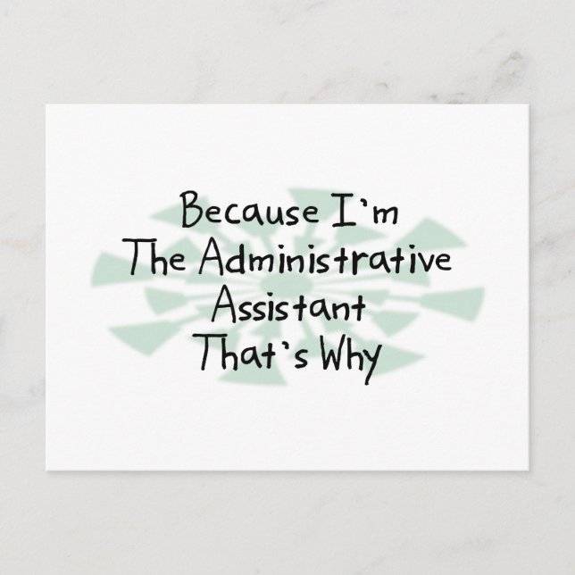 Because I'm the Administrative Assistant Postcard (Front)