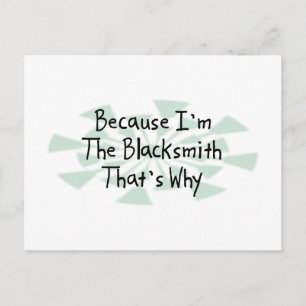 Because I'm the Blacksmith Postcard