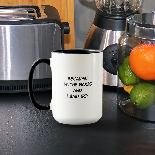 Because I'm the Boss Mug (Creator Uploaded)