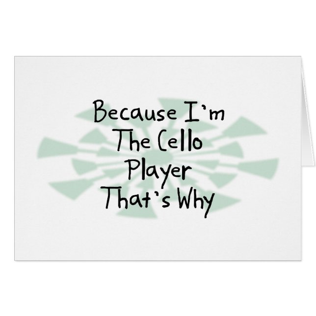 Because I'm the Cello Player (Front Horizontal)