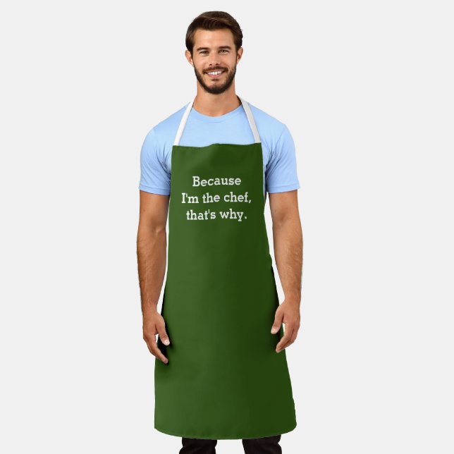 Because I'm the Chef, That's Why Apron (Worn)