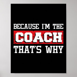 Because I'm The Coach That's Why - Kickboxing Boxi Poster
