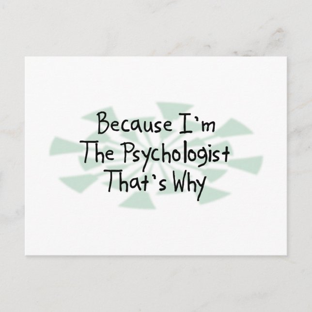 Because I'm the Psychologist Postcard (Front)