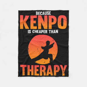 Because Kenpo Is Better Than Therapy Karate Joke W Fleece Blanket