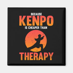 Because Kenpo Is Better Than Therapy Karate Joke W Magnet