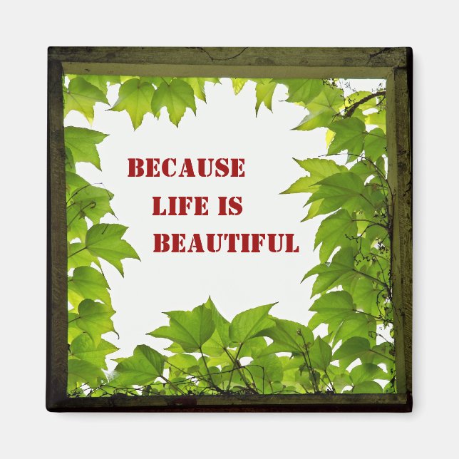 Because Life is Beautiful Magnet (Front)