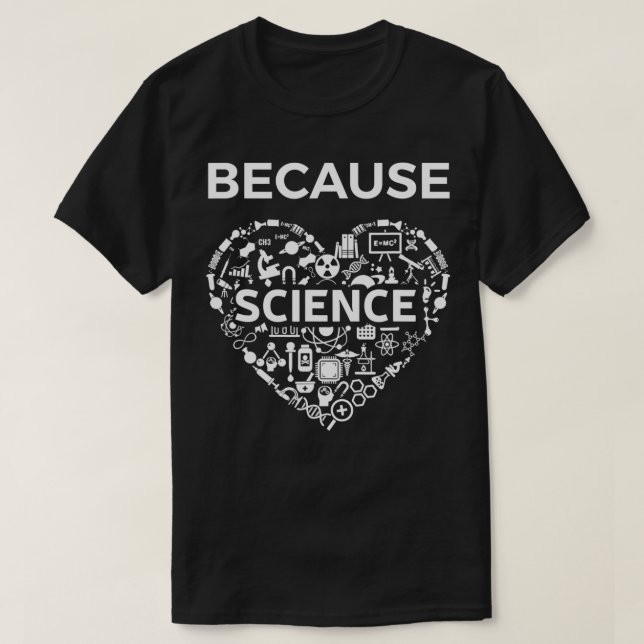 Because Love Science Chemistry Quantum Physics Mat T-Shirt (Design Front)
