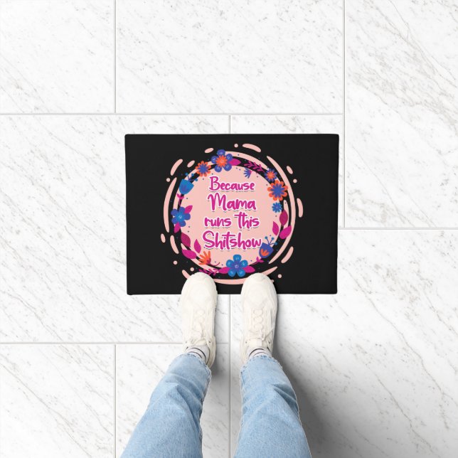 Because Mama Runs This Shitshow Doormat (Indoor)