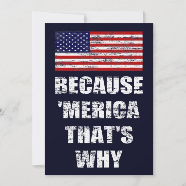 Because 'MERICA That's Why Patriotic Party Invites (Front)