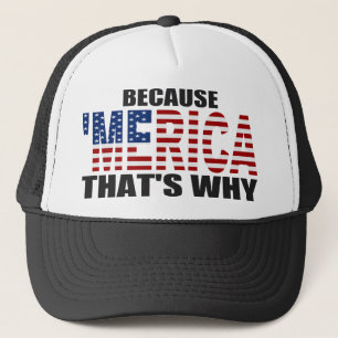 BECAUSE 'MERICA THAT'S WHY Trucker Hat (alternate)