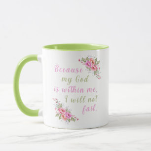 "Because My God Is Within Me" Floral Mug          