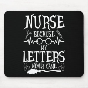 Because My Letters Never Came Funny Nurse Witch Nu Mouse Pad