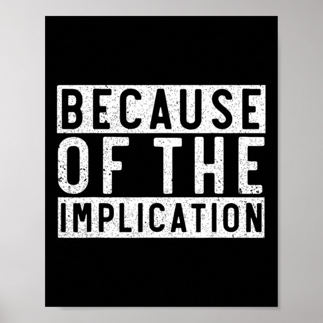Because Of The Implication Funny Boating Lover Fis Poster (Front)