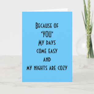 BECAUSE OF YOU MY DAYS COME EASY/NIGHTS COZY THANK YOU CARD