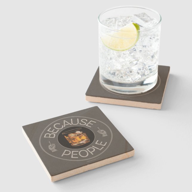 Because People (whiskey) Stone Coaster (Side)