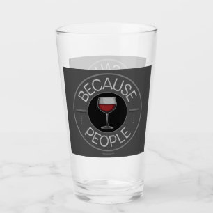 Because People (wine) Glass
