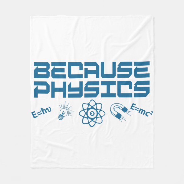 Because Physics Fleece Blanket (Front)