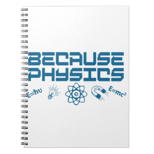 Because Physics Notebook