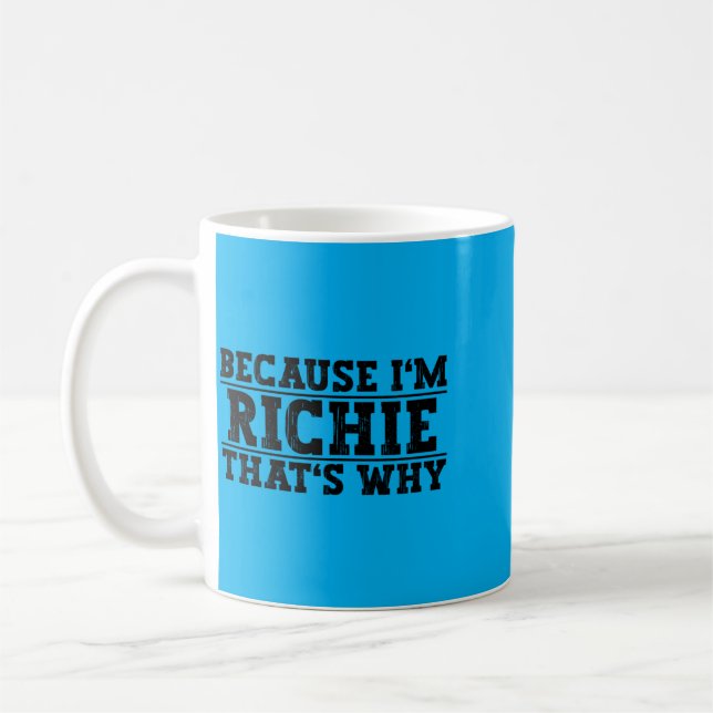 Because Richie Thats Why Richie Name Performance Coffee Mug (Left)