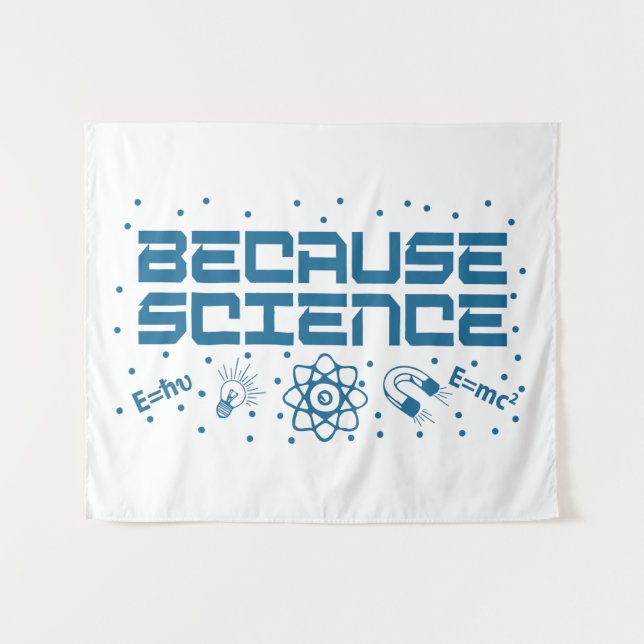 Because Science Funny Tapestry (Front (Horizontal))