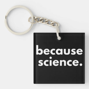 Because Science Key Ring