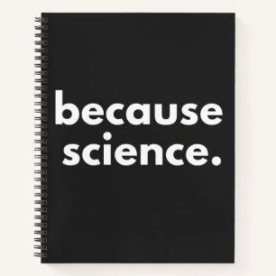 Because Science Notebook