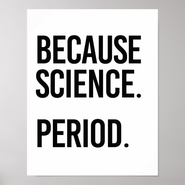 Because Science Period - - Pro-Science - Poster (Front)
