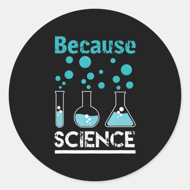 because science rocks design  biology, chemistry classic round sticker (Front)