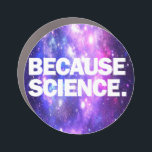 Because Science T-Shirt Car Magnet<br><div class="desc">Funny products with high-quality print Because Science. Funny birthday or christmas gift idea for your scientific minded friends or yourself!</div>